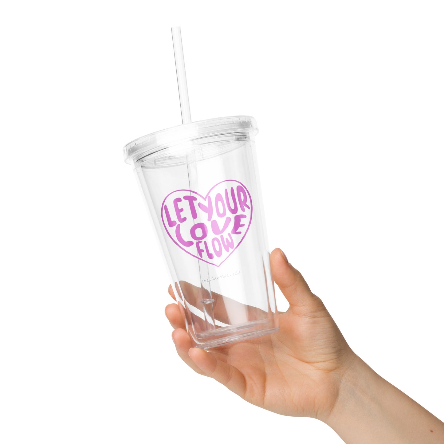 Let Your Love Flow - Clear Plastic Tumbler