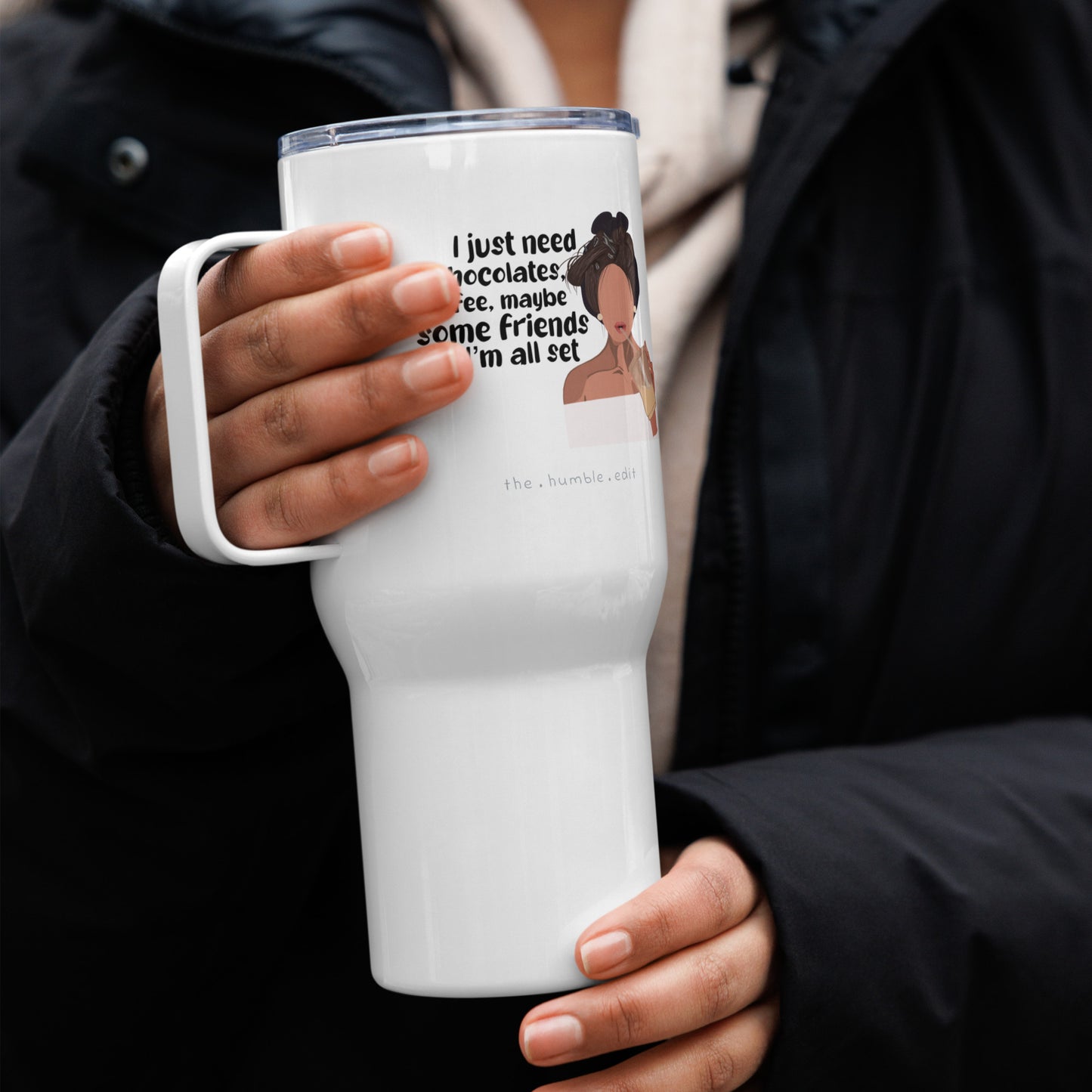 أنا فقط أحتاج إلى الشوكولاتة - كوب سفري