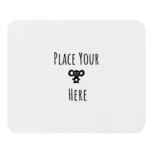 "Place your Mouse here" Pad