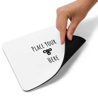 Place your Mouse here - Mouse Pad